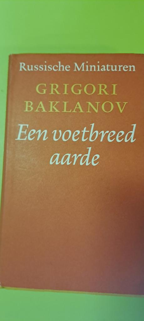Grigori Baklanov – Een voetbreed aarde –Russische Miniaturen, Ophalen of Verzenden, Zo goed als nieuw, Overige uitgevers, Nederlands