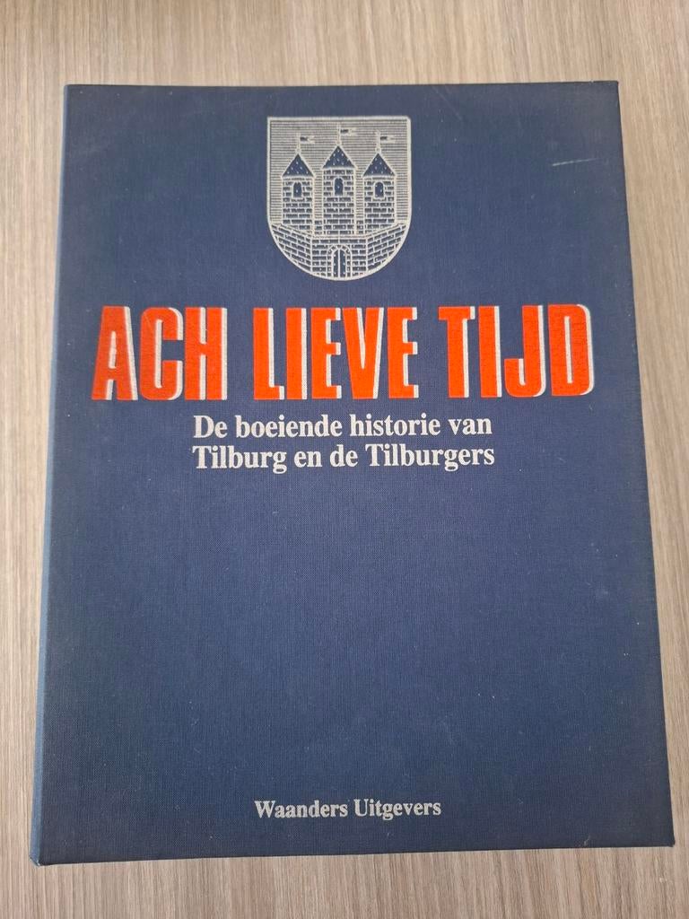 Ach lieve tijd, historie van Tilburg, Ophalen of Verzenden, Zo goed als nieuw