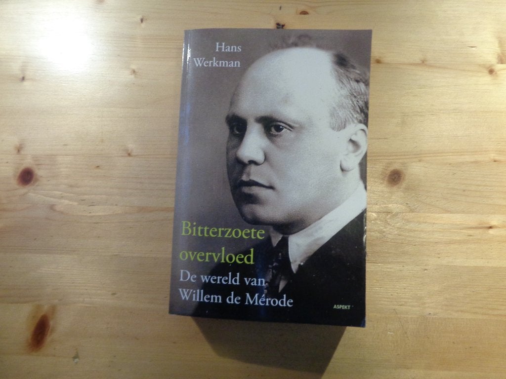 Hans Werkman – Bitterzoete overvloed, Hans Werkman, Algemeen, Ophalen, Tweede Wereldoorlog