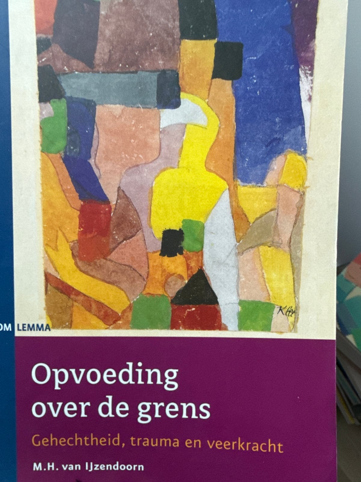 Opvoeding over de grens: Gehechtheid, trauma en veerkracht, Boeken, Ophalen of Verzenden, Gelezen, Opvoeding tot 6 jaar