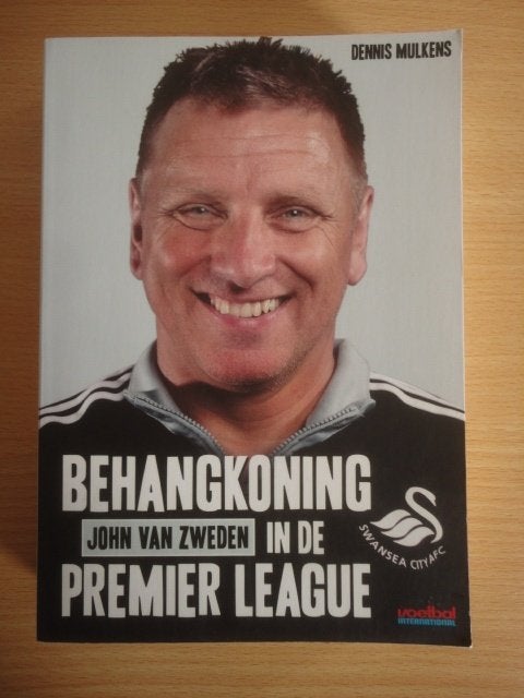 Te koop:Behangkoning - John van Zweden/in de Premier League, Ophalen of Verzenden, Gelezen, Dennis Mulkens, Balsport