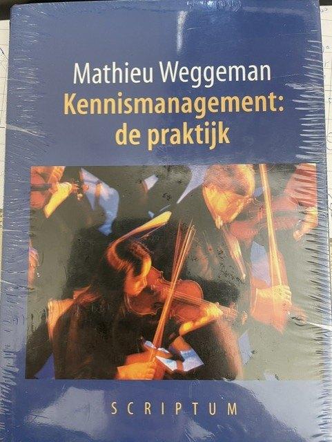 Boek Kennismanagement: de praktijk, Ophalen, Nieuw, Management, Mathieu weggeman
