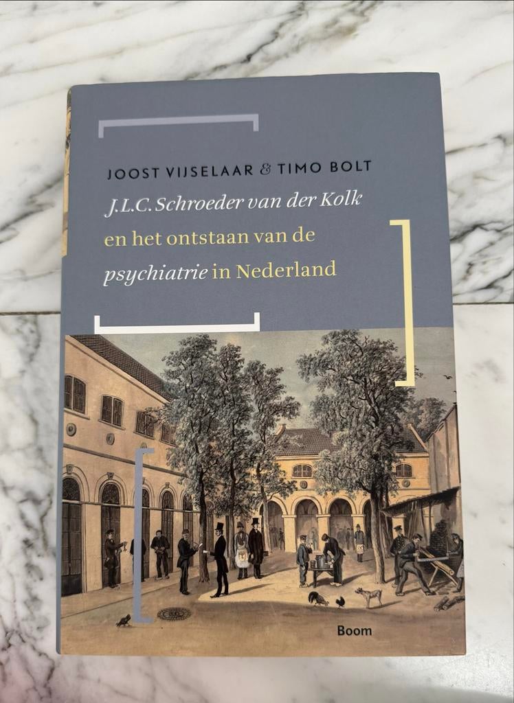 J.L.C. Schroeder van der Kolk en de psychiatrie in NL, Boeken, Ophalen, Zo goed als nieuw