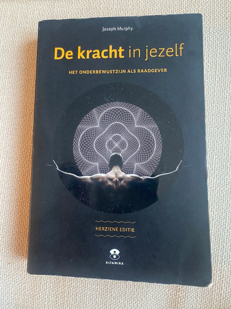 De kracht in jezelf – Joseph Murphy, Boeken, Ophalen of Verzenden, Zo goed als nieuw, Persoonlijkheidsleer, Joseph Murphy