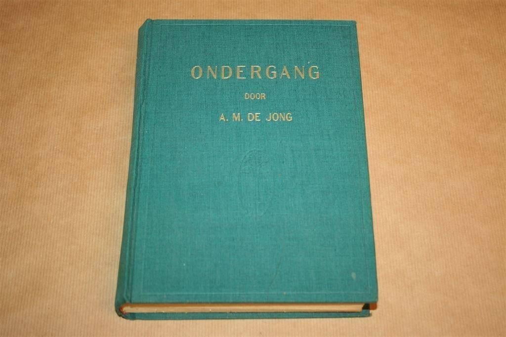 Ondergang - Een levensfragment - A.M. de Jong - 1935, Boeken, Ophalen of Verzenden, Gelezen