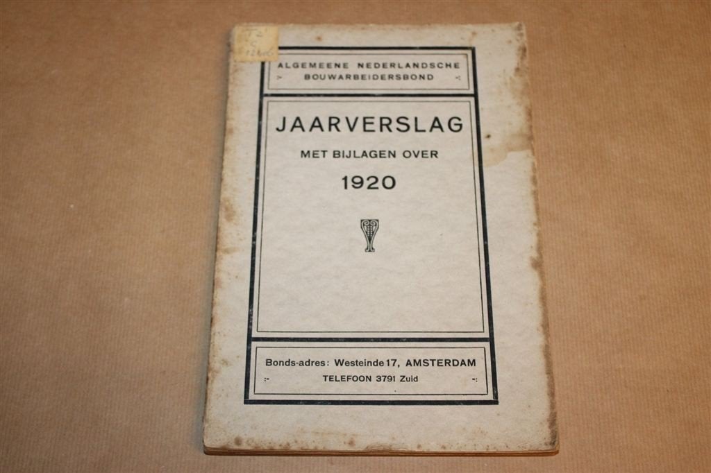 Bouwarbeidersbond 1920 — Jaarverslag Vakbond en Stakingen, Ophalen of Verzenden, Gelezen