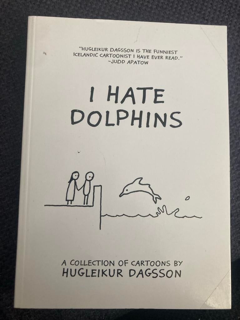 I Hate Dolphins - A Collection of cartoons Hugleikur Dagsson, Ophalen of Verzenden, Zo goed als nieuw, Cartoons