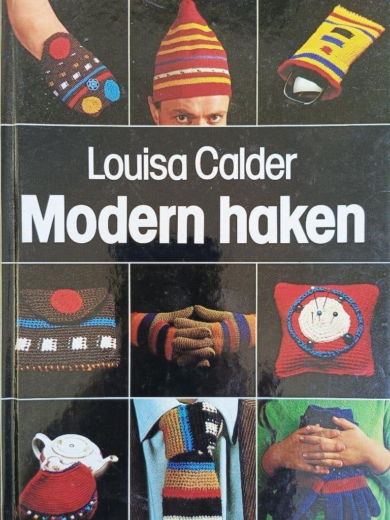 Modern haken Louisa Calder, Ophalen of Verzenden, Zo goed als nieuw, Breien en Haken, Louisa Calder