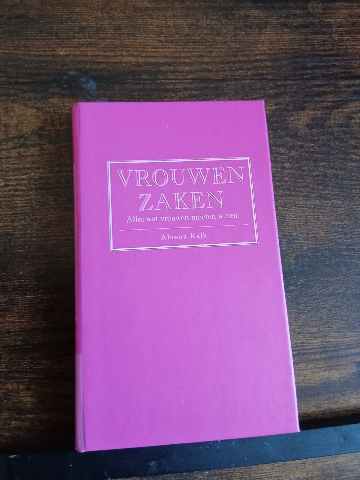 Vrouwen Zaken - Alles wat vrouwen moeten weten, Boeken, Ophalen of Verzenden, Zo goed als nieuw, Alanna Kalb