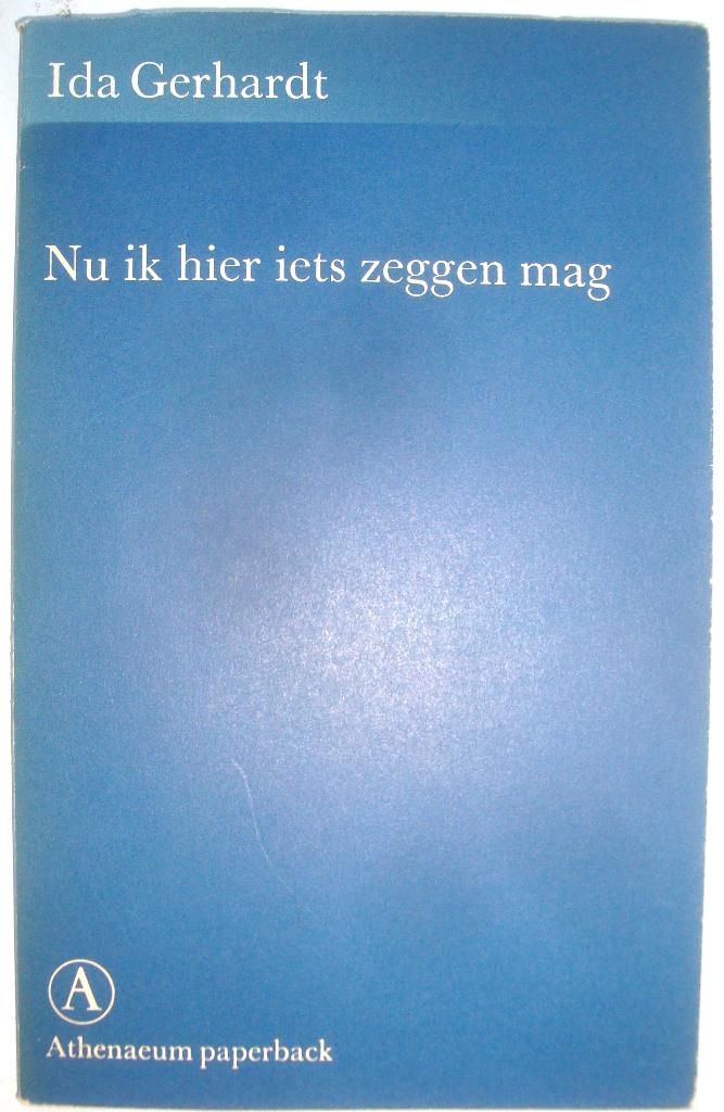 Ida Gerhardt Nu ik hier iets zeggen mag, Ophalen of Verzenden, Zo goed als nieuw, Ida Gerhardt, Eén auteur