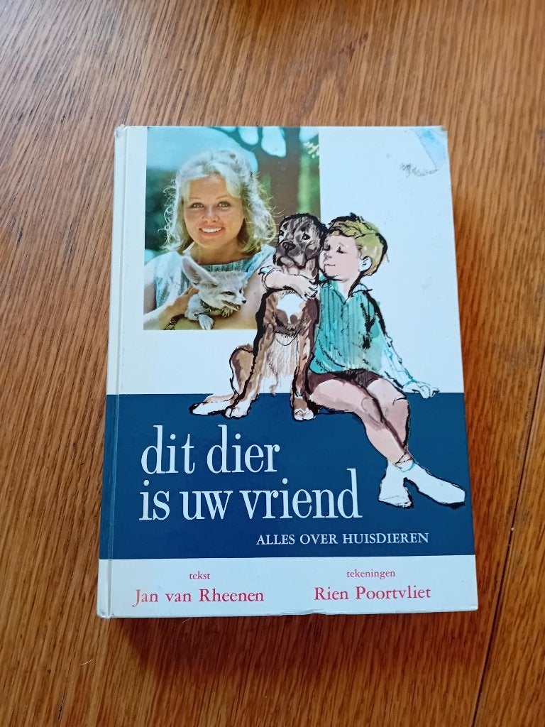 Dit dier is uw vriend door Jan van Rheenen - Rien Poortvliet, Ophalen of Verzenden, Gelezen