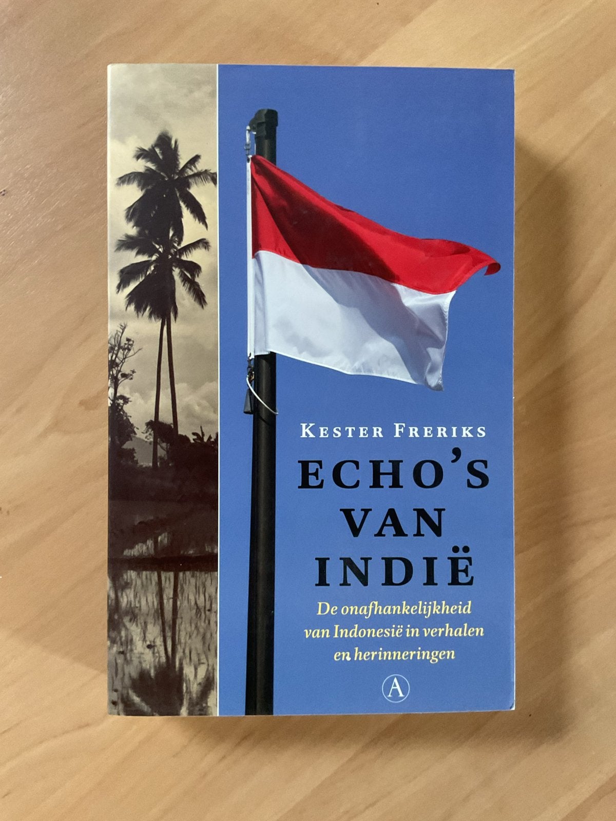 Kester Freriks  Echo’s  van Indië ( 2015 ), Ophalen of Verzenden, Zo goed als nieuw, Azië