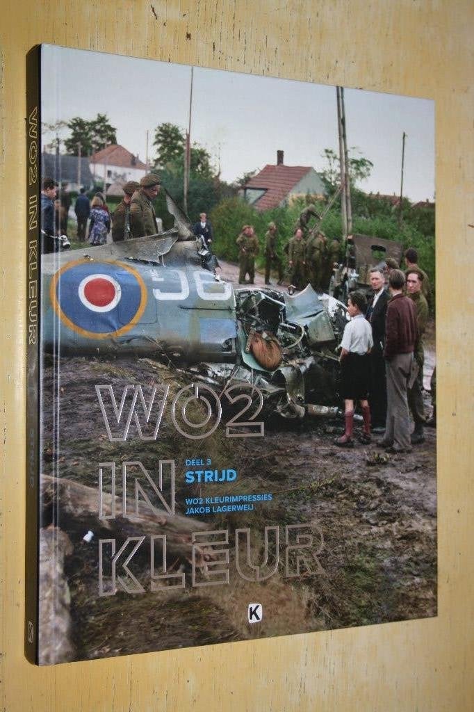 WO2 in Kleur Strijd (deel 3) Jakob Lagerweij kleurimpressies, Ophalen of Verzenden, Zo goed als nieuw, Fotografen