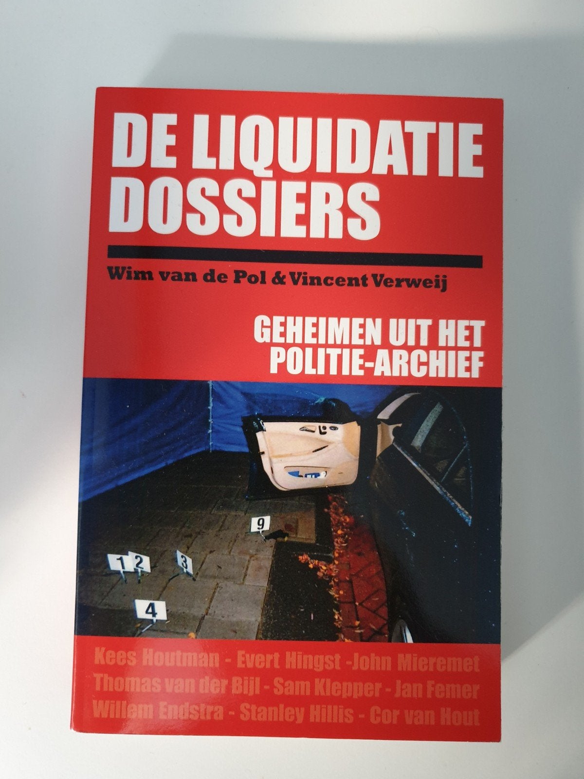 De Liquidatie Dossiers - Geheimen uit het Politie-Archief, Ophalen of Verzenden, Gelezen, Wim van de Pol & Vincent Verweij