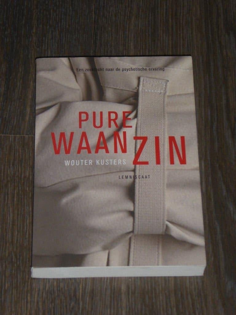 PURE WAANZIN - WOUTER KUSTERS, Ophalen of Verzenden, Zo goed als nieuw, WOUTER KUSTERS