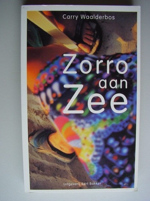 Zorro aan Zee - Carry Waalderbos (Uitgeverij Bert Bakker), Ophalen of Verzenden, Zo goed als nieuw, Nederland, Carry Waalderbos