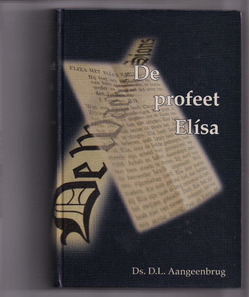 De profeet Elisa-Ds. D.L. Aangeenbrug =Nieuw=, Ophalen of Verzenden, Nieuw