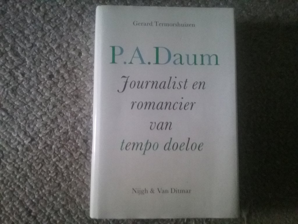 PA Daum, journalist & romancier tempo doeloe 1988 Ned Indië, Boeken, Ophalen of Verzenden, Zo goed als nieuw