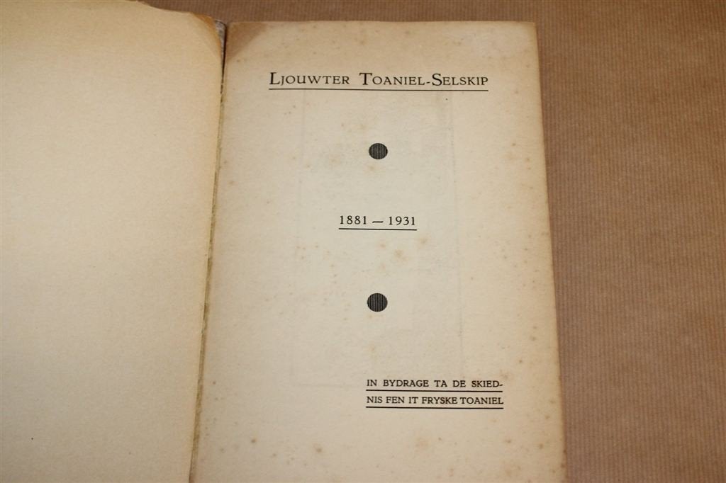 Ljouwter Toaniel-Selskip — Frysk Toaniel 1881-1931, Ophalen of Verzenden, Gelezen
