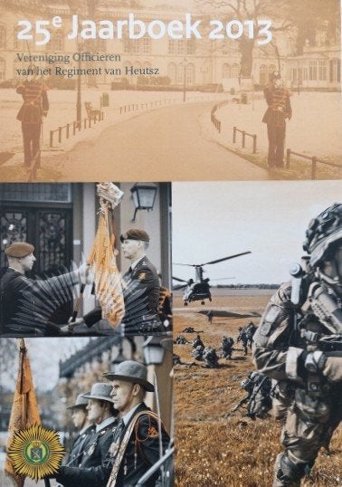 25e Jaarboek 2013 Vereniging Officieren Regiment van Heutsz, Ophalen of Verzenden, Landmacht, Nederland, Boek of Tijdschrift