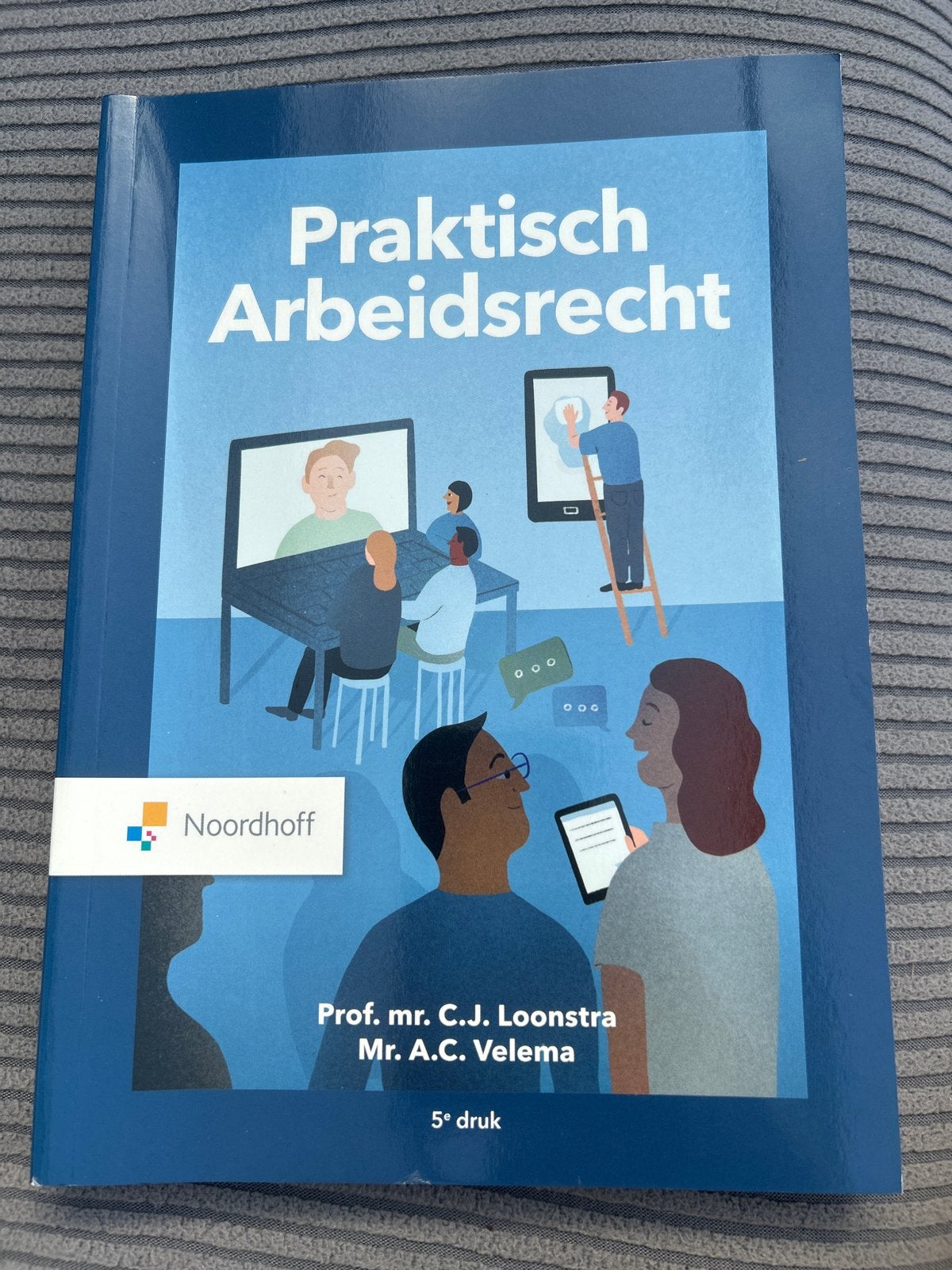 Praktisch Arbeidsrecht - 5e druk - Loonstra & Velema, Ophalen of Verzenden, Gamma, Zo goed als nieuw, HBO