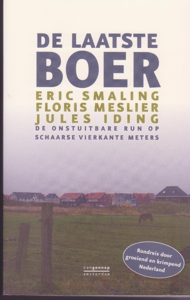 Floris Meslier en anderen * De laatste boer, Boeken, Floris Meslier; Jules Iding; Eric Smaling, Ophalen of Verzenden, Zo goed als nieuw