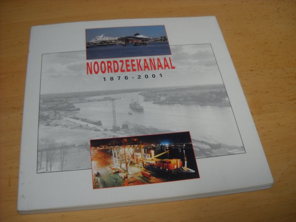 Noordzeekanaal 1876-2001, Boeken, 20e eeuw of later, Ophalen of Verzenden, Zo goed als nieuw, Joris Moes
