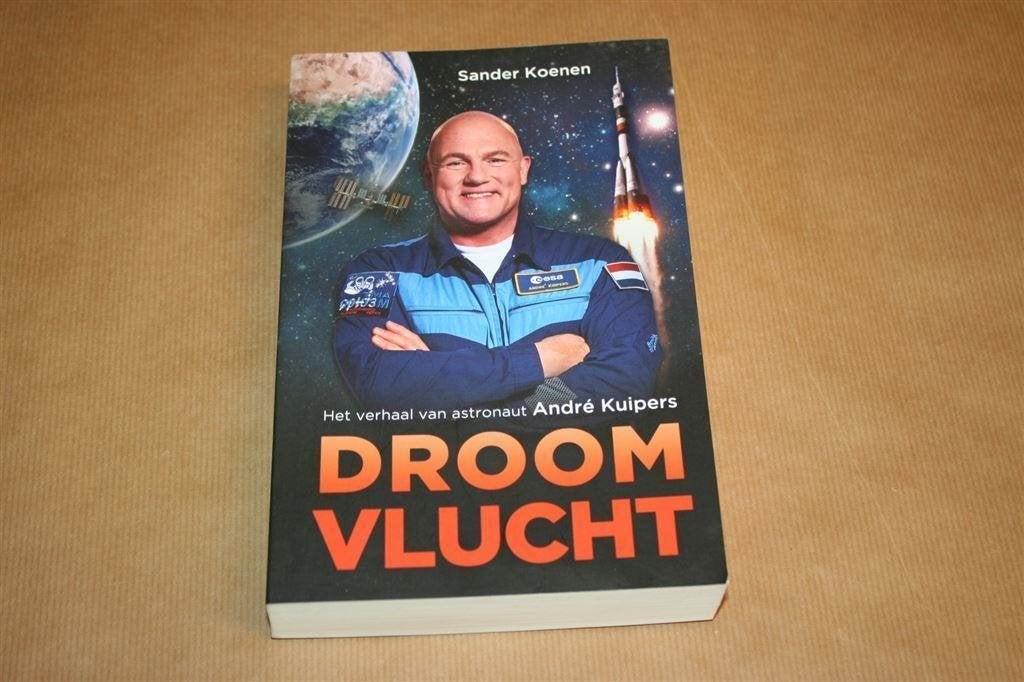 Droomvlucht. Het verhaal van astronaut André Kuipers., Ophalen of Verzenden, Gelezen