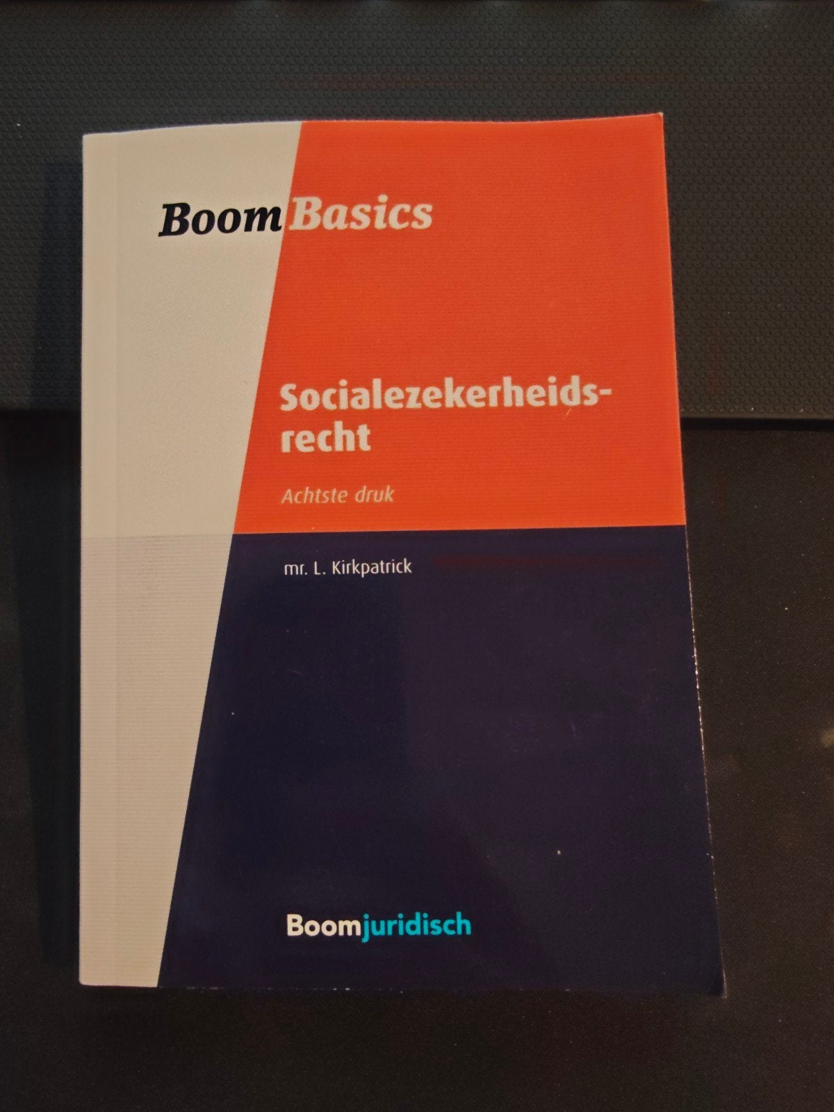 Boom Basics Socialezekerheidsrecht - 8e druk, Zo goed als nieuw, Mr. L. Kirkpatrick, Gamma, HBO
