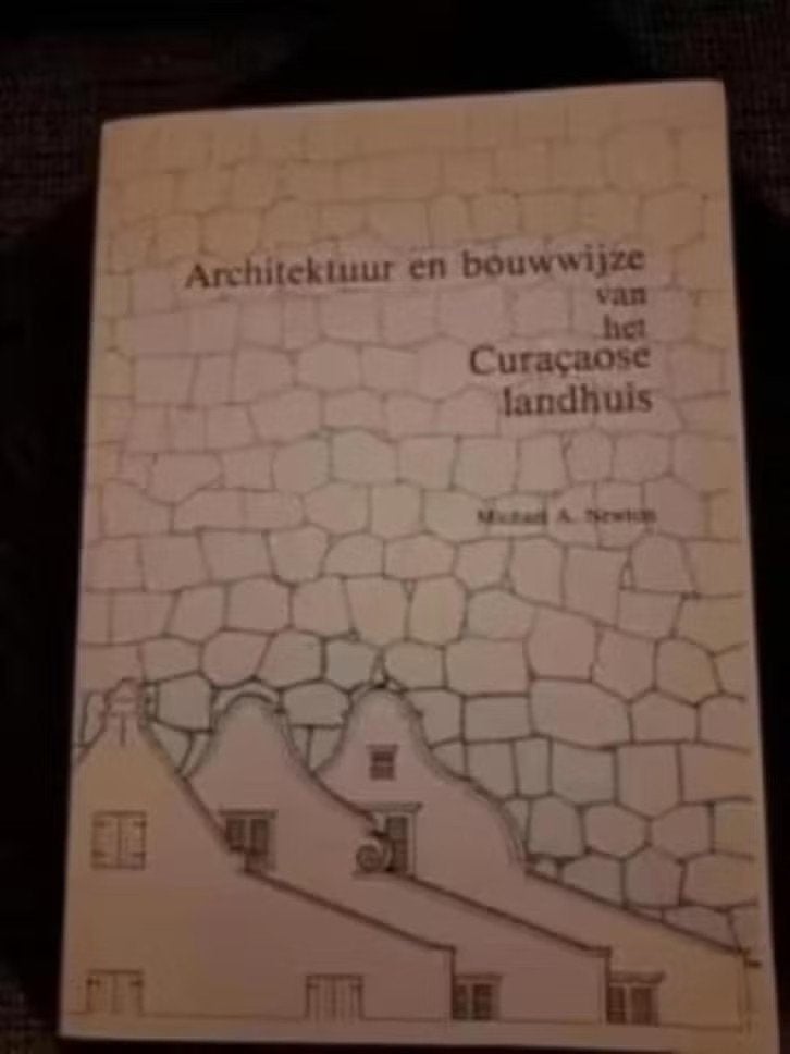 Architektuur en bouwwijze v het Curaçaose landhuis - Newton, Boeken, Ophalen of Verzenden, Zo goed als nieuw, Architecten