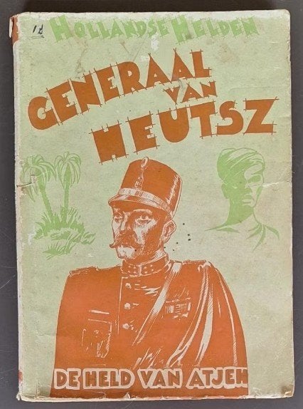 Generaal van Heutsz - De held van Atjeh - Hollandse Helden, Ophalen of Verzenden, Gelezen