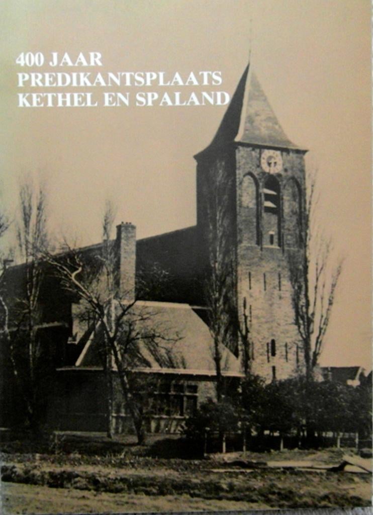 400 jaar predikantsplaats Kethel en Spaland, Ophalen of Verzenden, Zo goed als nieuw