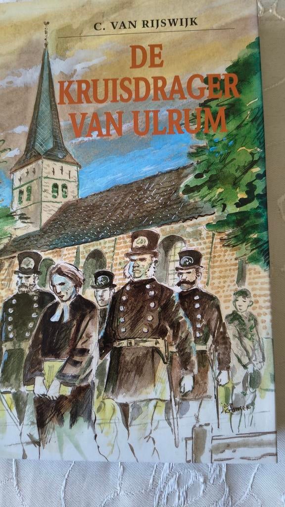 De kruisdtager van Ulrum. C van Rijswijk, Boeken, Christendom | Protestants, Ophalen of Verzenden, Zo goed als nieuw, C van Rijswijk