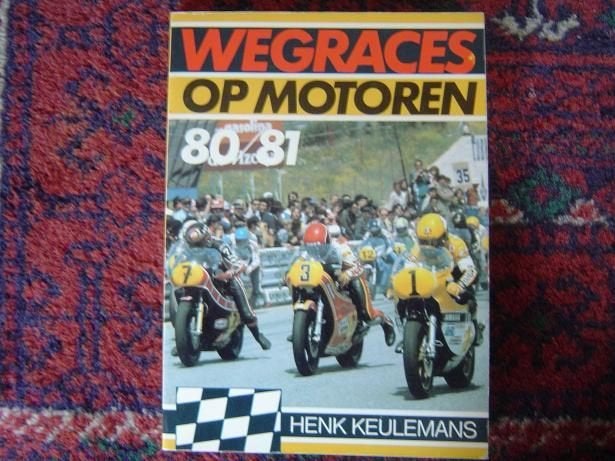 Wegrace op motoren 1980/1981 by Henk Keulemans Alk 675, Boeken, Ophalen of Verzenden, Gelezen