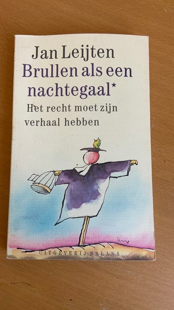 Brullen als een nachtegaal - Het recht moet zijn verhaal, Ophalen of Verzenden