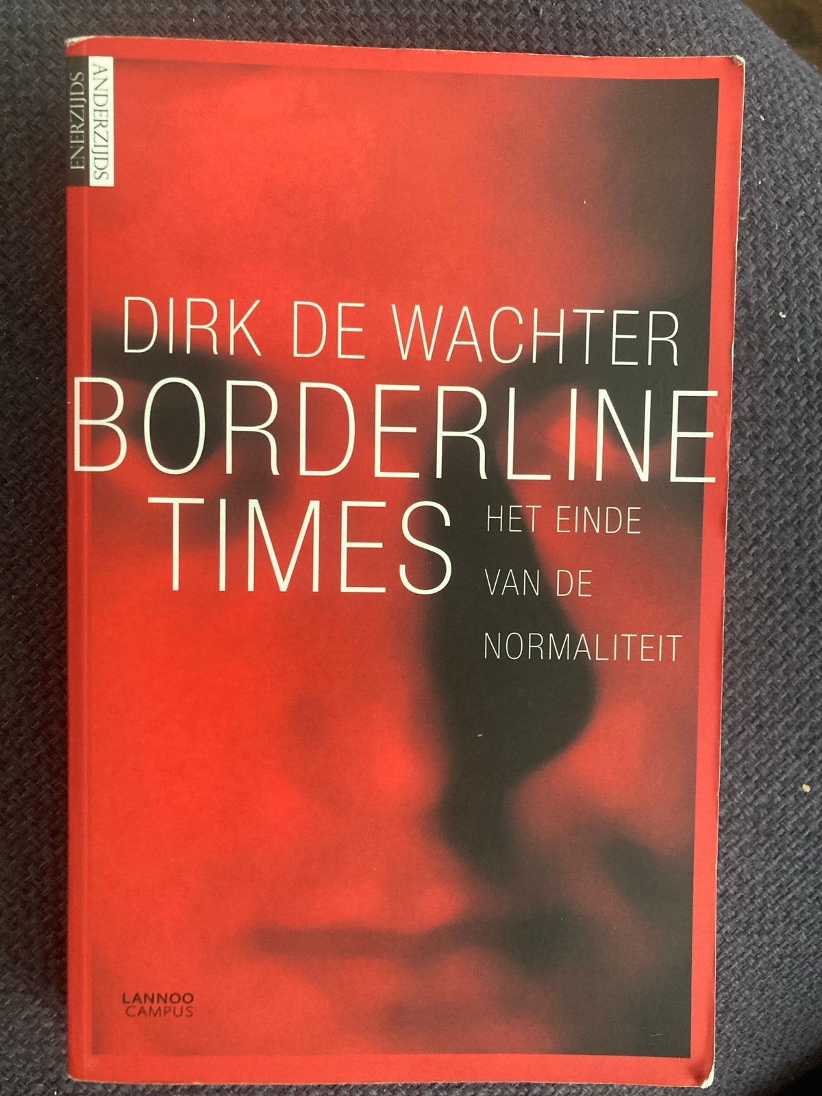 Borderline Times - Dirk De Wachter, Boeken, Ophalen of Verzenden, Gelezen, Klinische psychologie
