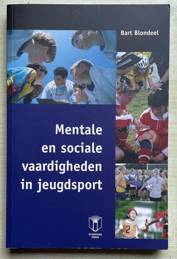 Bart Blondeel/Mentale en sociale vaardigheden in jeugdsport, Ophalen of Verzenden, Zo goed als nieuw