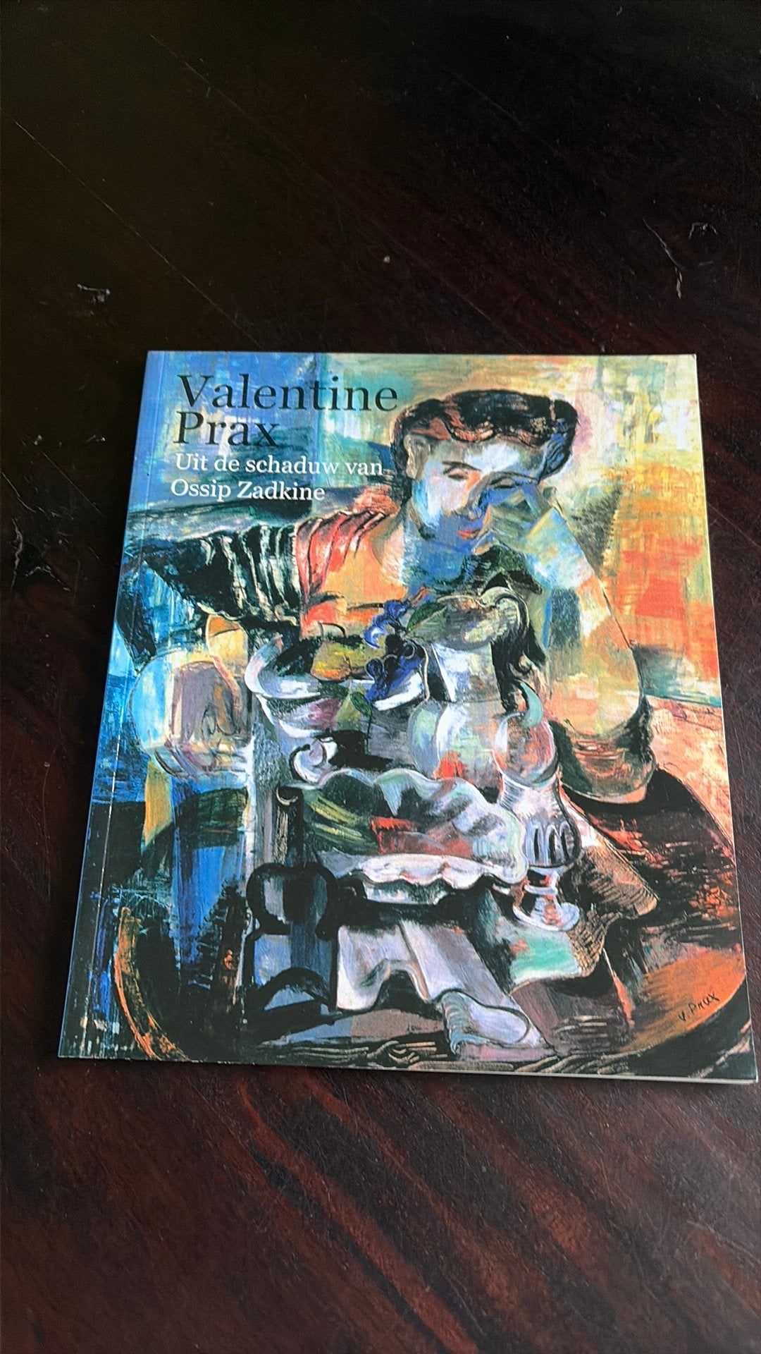 Valentine Prax; Uit de schaduw van Ossip Zadkine, Ophalen of Verzenden, Gelezen, Catalogus