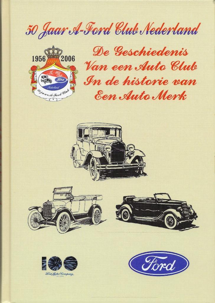 BOEKWERK 50 JAAR A-FORD CLUB NEDERLAND ., Ophalen of Verzenden, Nieuw, Ford