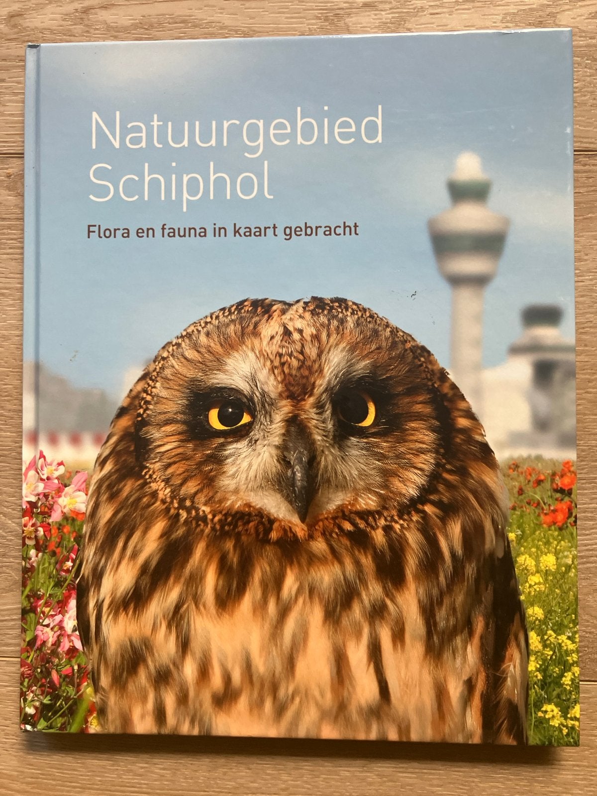 Natuurgebied Schiphol: Flora en fauna in kaart gebracht, Boeken, Ophalen of Verzenden, Zo goed als nieuw, Natuur algemeen