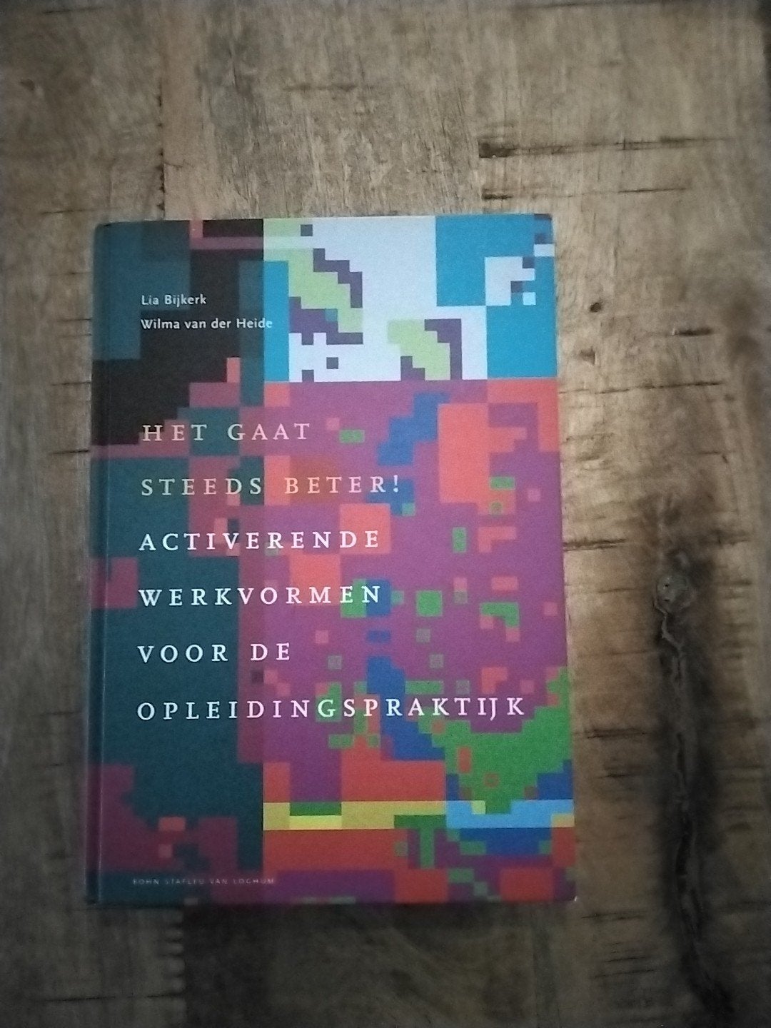 Het Gaat Steeds Beter! Activerende Werkvormen, Gamma, HBO, Ophalen of Verzenden, Lia Bijkerk, Wilma van der Heide