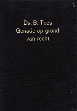 Toes ds. B. Genade op grond van recht, Boeken, Godsdienst en Theologie, Gelezen, Christendom | Protestants, Ophalen of Verzenden