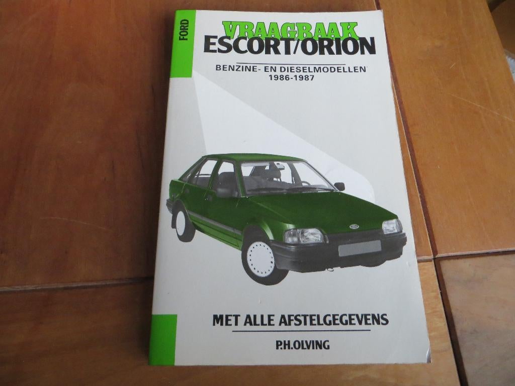 Vraagbaak Ford Escort, Ford Orion benzine, diesel 1986-1987, Ophalen of Verzenden