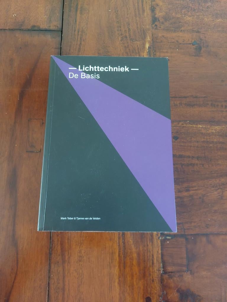 Lichttechniek, de basis. Boek, Boeken, Ophalen of Verzenden, Zo goed als nieuw, Overige uitgevers