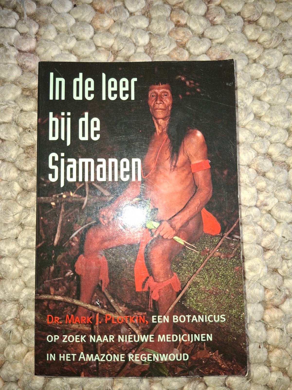 In de leer bij de Sjamanen - Dr. Mark J. Plotkin, Ophalen of Verzenden, Zo goed als nieuw, Dr. Mark J. Plotkin, Natuurwetenschap