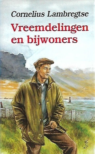 Vreemdelingen en bijwoners - Cornelius Lambregtse, Boeken, Ophalen of Verzenden, Zo goed als nieuw