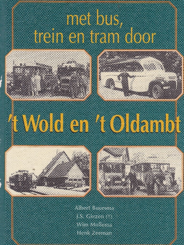 Met bus en tram door 't Wold en 't Oldambt, Ophalen of Verzenden, Zo goed als nieuw