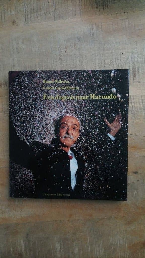 Hannes Wallrafen Een dag reis naar Macondo, Fotografen, Hannes Wallrafen, Gabriel Garcia Marquez, Ophalen of Verzenden, Zo goed als nieuw