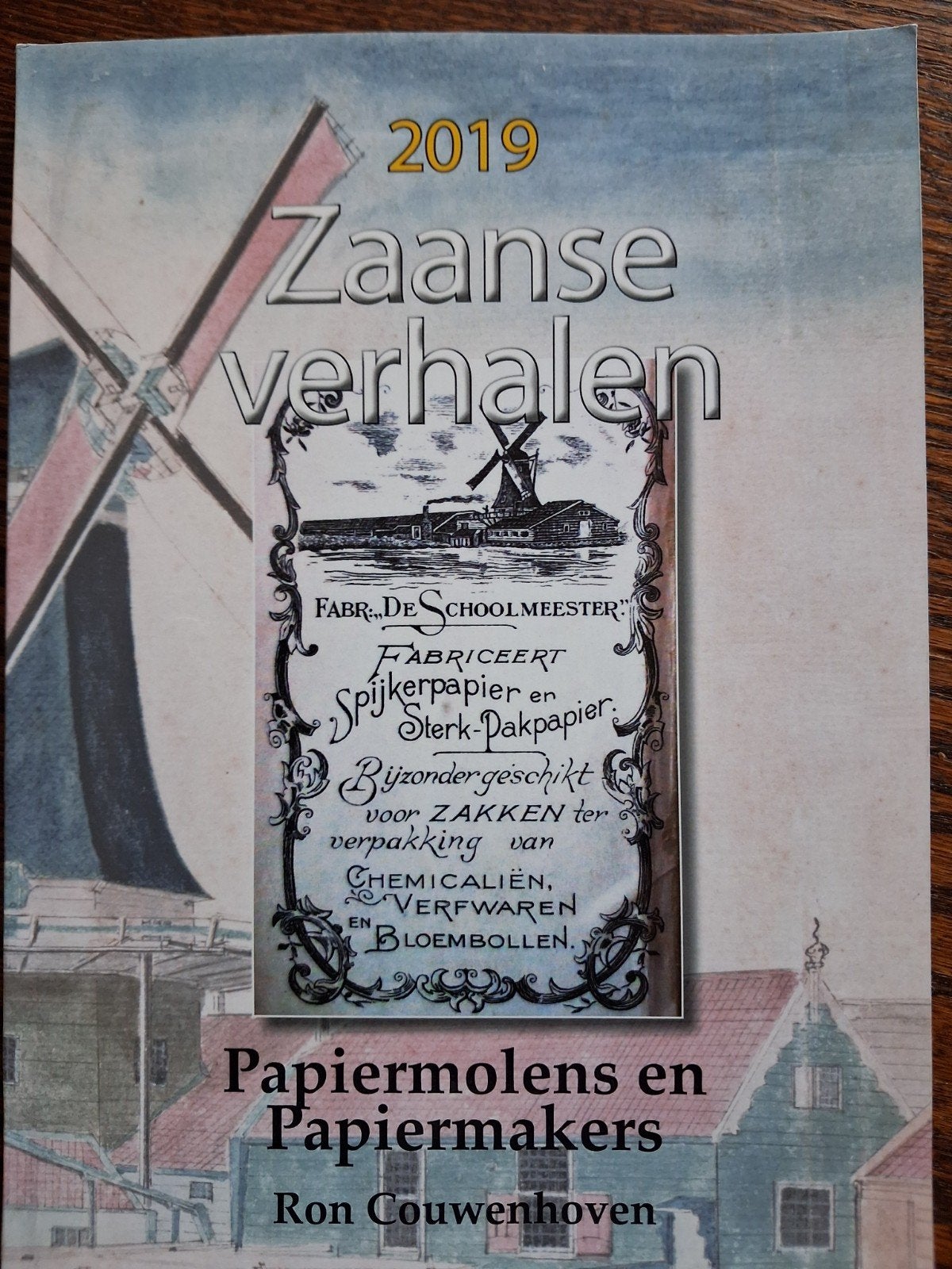 Zaanse Verhalen 2019 - Papiermolens en Papiermakers, Ophalen, Nieuw, Ron Couwenhoven
