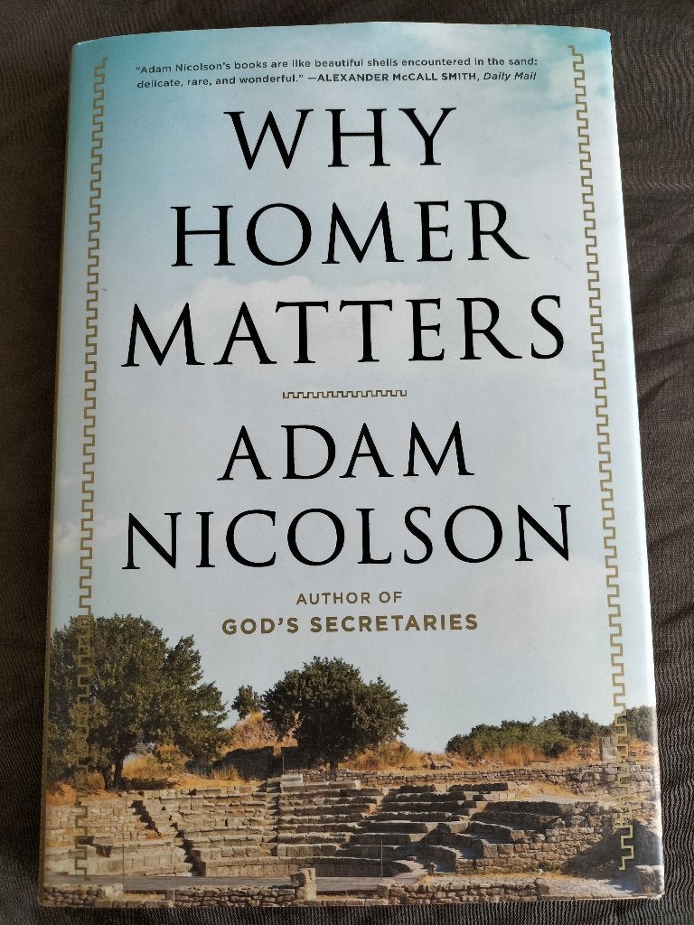 Adam Nicolson - Why Homer Matters, Ophalen of Verzenden, Zo goed als nieuw, Adam Nicolson, Fictie